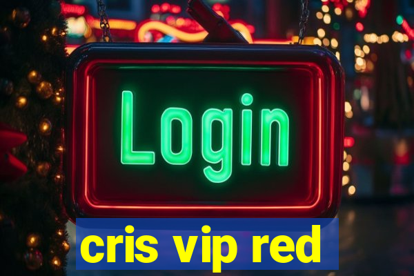 cris vip red